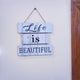 life is beautiful motivational wall hanging - 3 step wall hanging Myle Cart